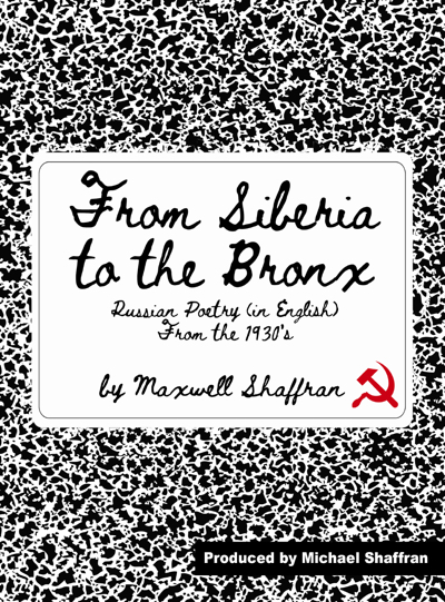 From Siberia to the Bronx: Russian Poetry (in English) From the 1930's